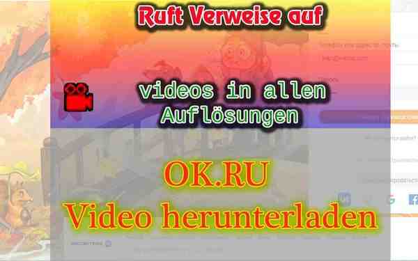 Video von Klassenkameraden herunterladen (OK.RU)